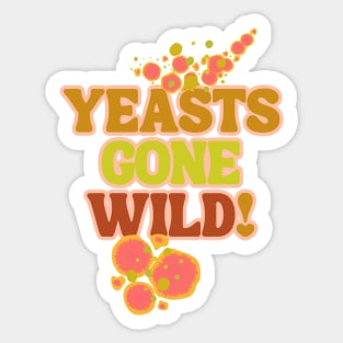 Yeast Gone Wild! Groovy Golden Style Sticker